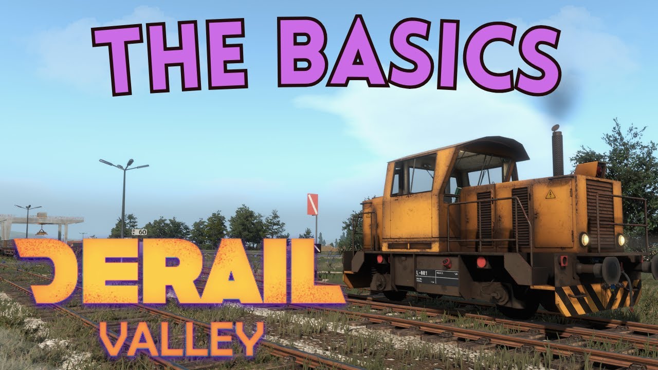 Derail Valley - Getting Started and Basics | Beginner’s Guide - Part 2