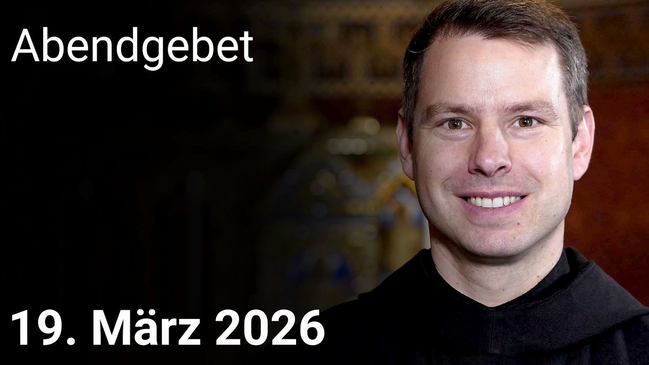 Abendgebet aus Maria Laach 19. März 2026