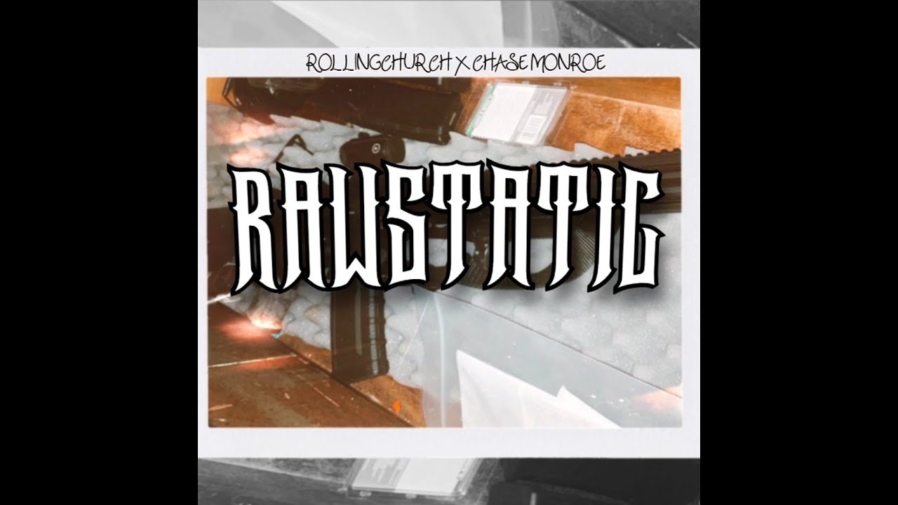 RollingChurch - RAWSTATIC V1 Ft chase monroe (Prod. EMITE)