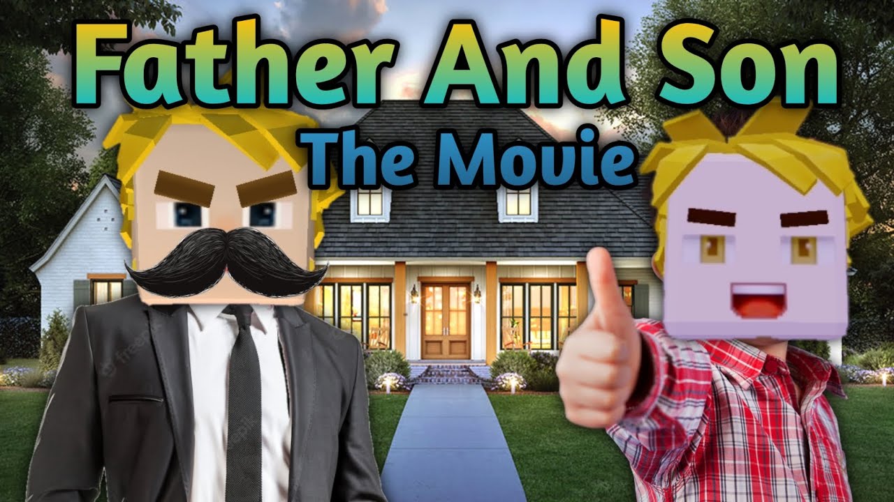 Father And Son - The Movie