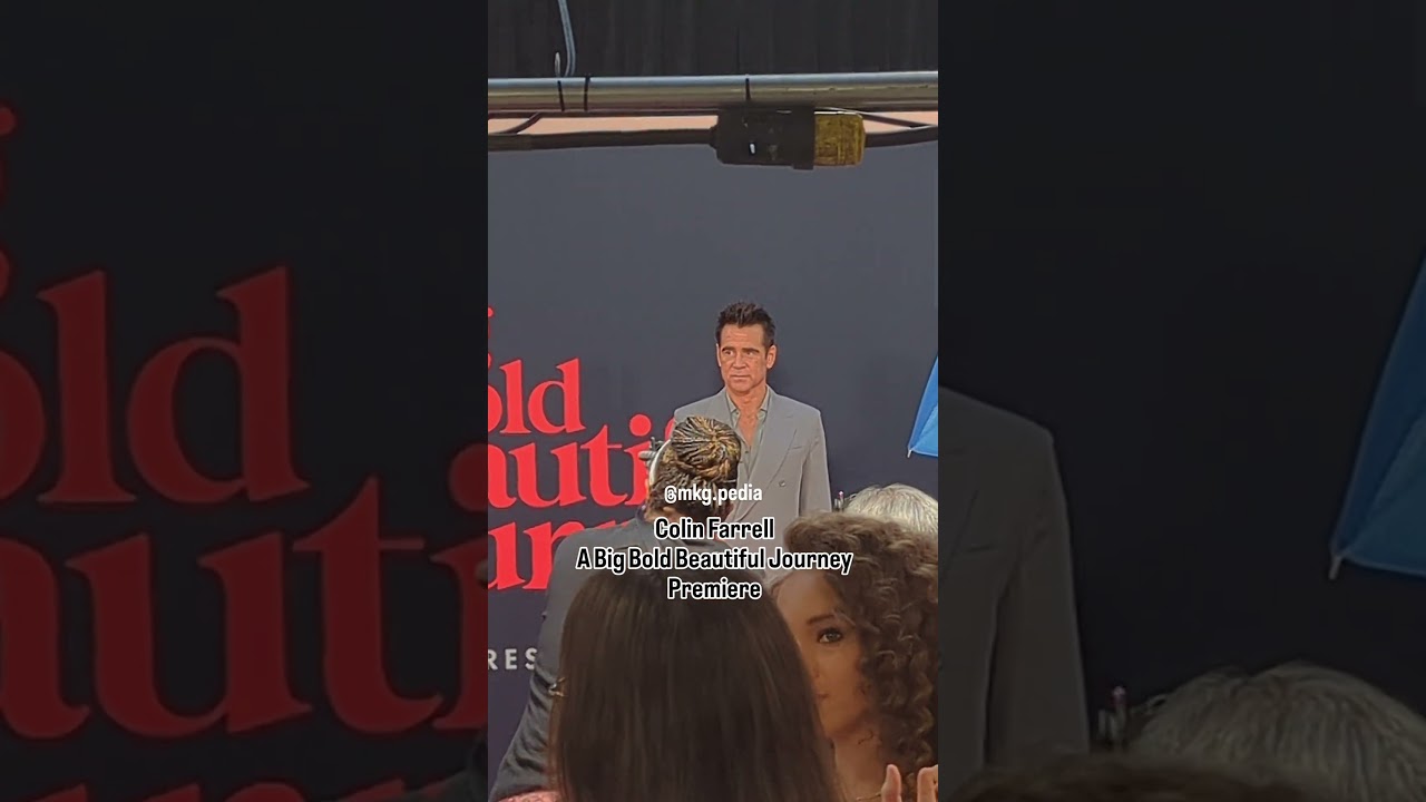 Colin Farrell at A Big Bold Beautiful Journey 