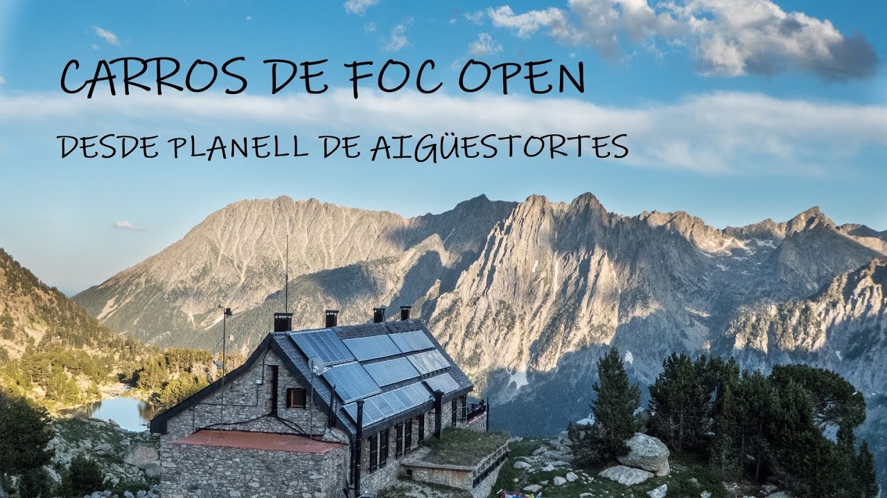 CARROS DE FOC OPEN DESDE PLANELL DE AIGÜESTORTES
