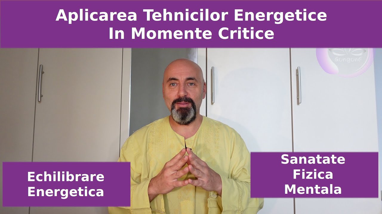 Practica Energetica In Momente Critice - Aplicarea Consecventa a Tehnicilor