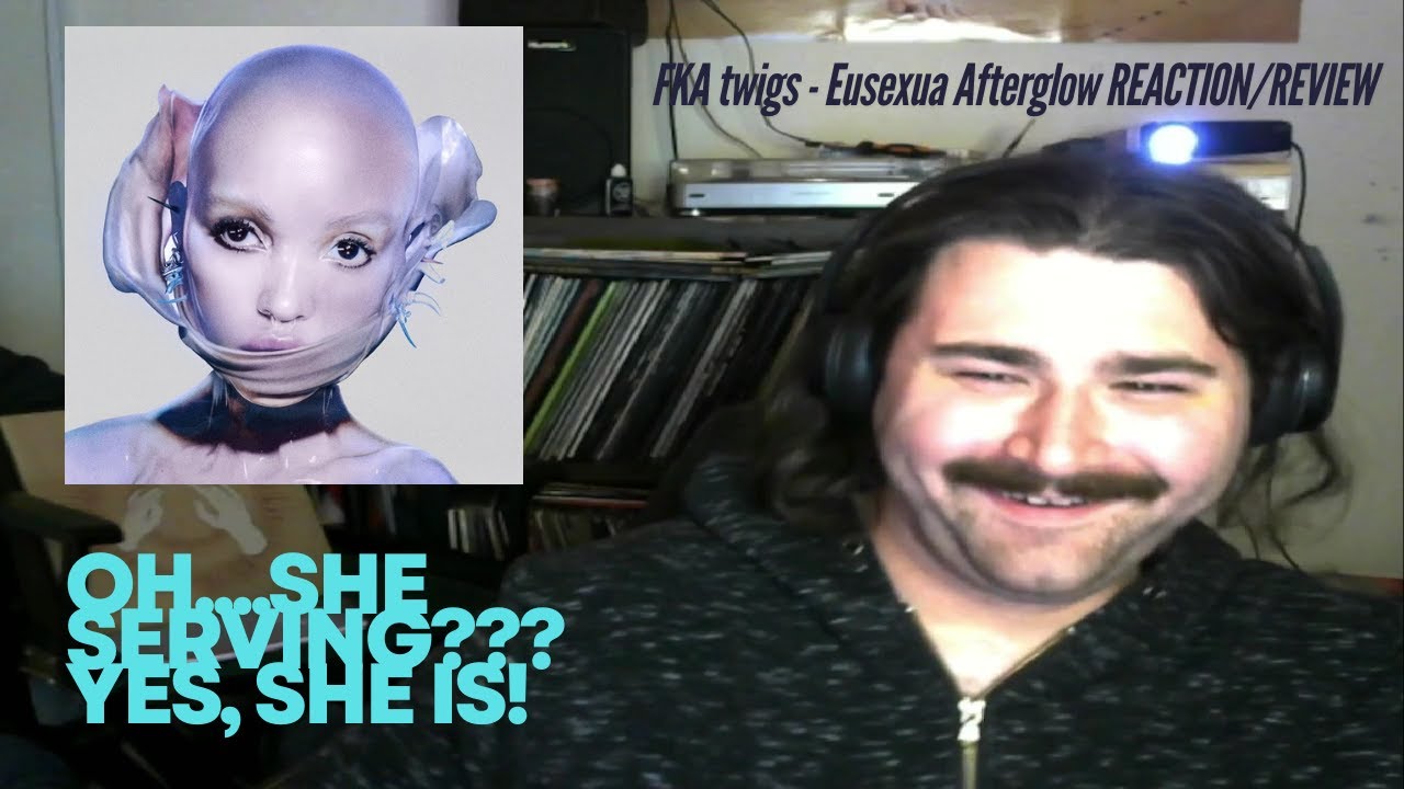 FKA twigs - EUSEXUA Afterglow REACTION/REVIEW