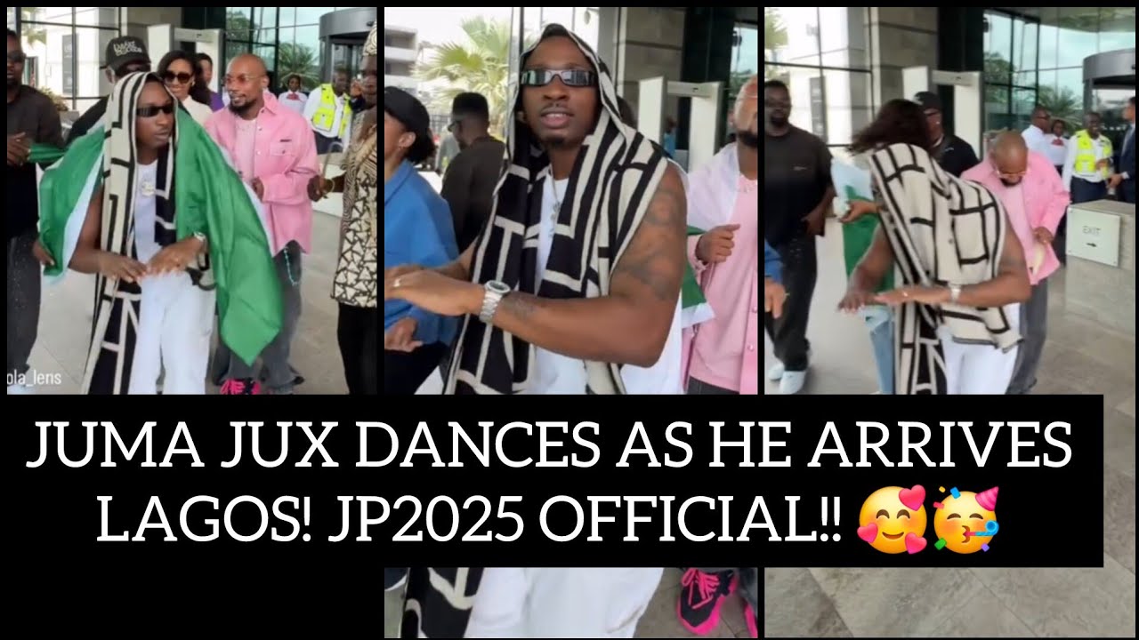 JUMA JUX ARRIVES LAGOS! WELCOMED LIKE A KING! | OMMY DIMPOS, BILNAS HIS GROOMSMEN| JP2025 BEGINS!