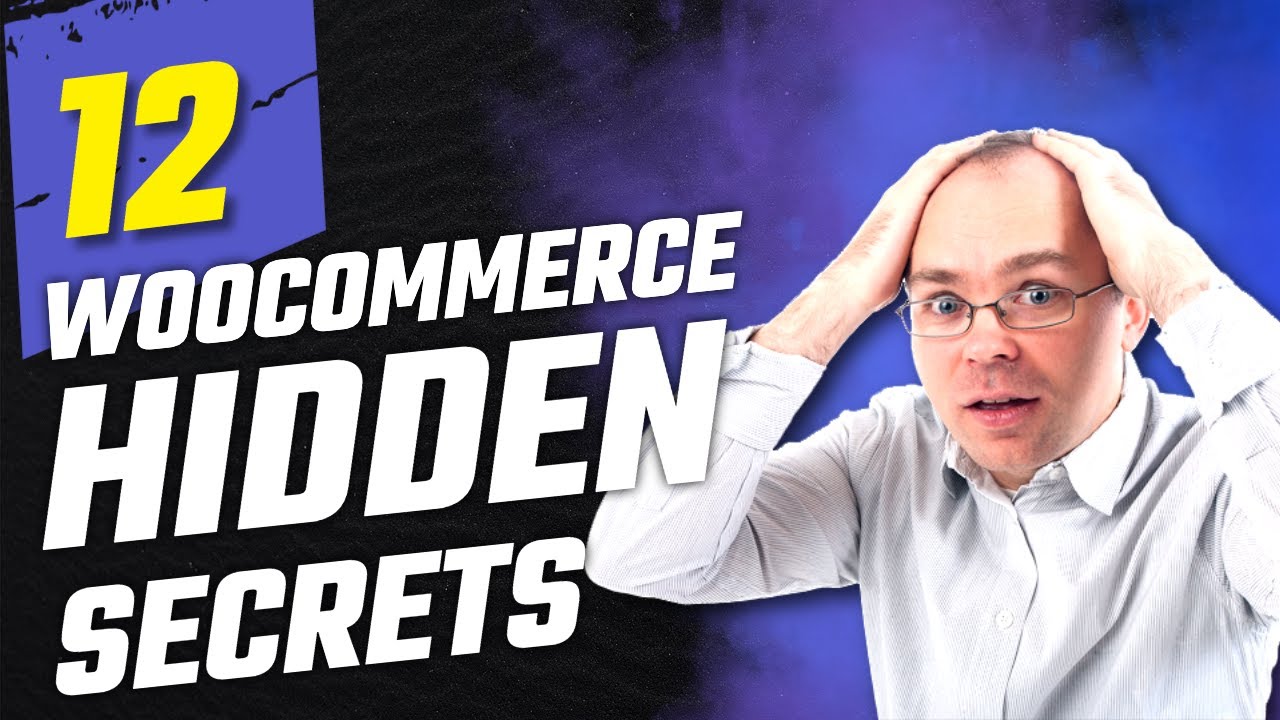 12 Woocommerce Hidden Secrets Every User Should Know