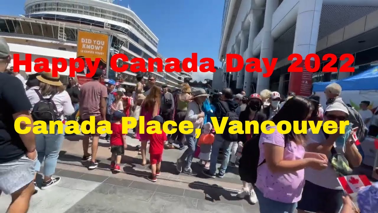 Happy Canada Day 2022 Canada 🍁 🇨🇦 Canada Place, Downtown Vancouver, Canada