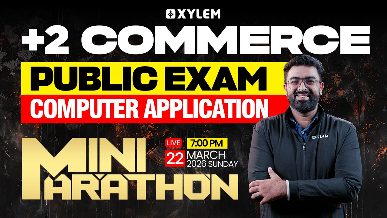 Plus  Two Commerce Public Exam - Computer Application | MINI MARATHON | Xylem Plus Two Commerce