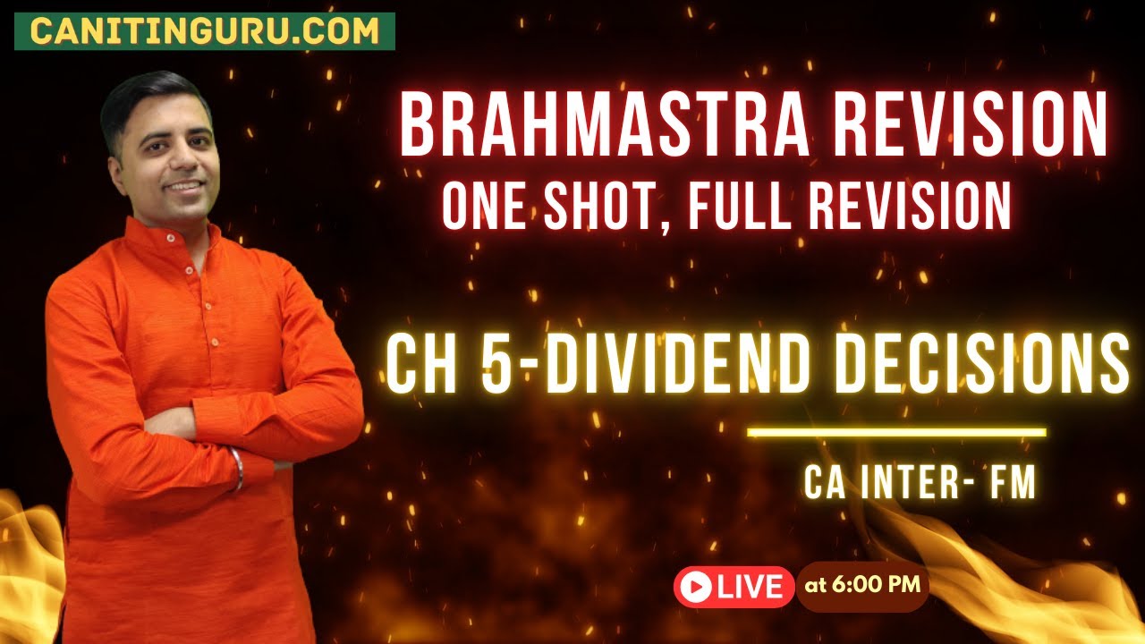 Brahmastra Revision l Sept 2025 l 05 Dividend Decisions l CA Inter FM l ICAI l Booster Batch l CA