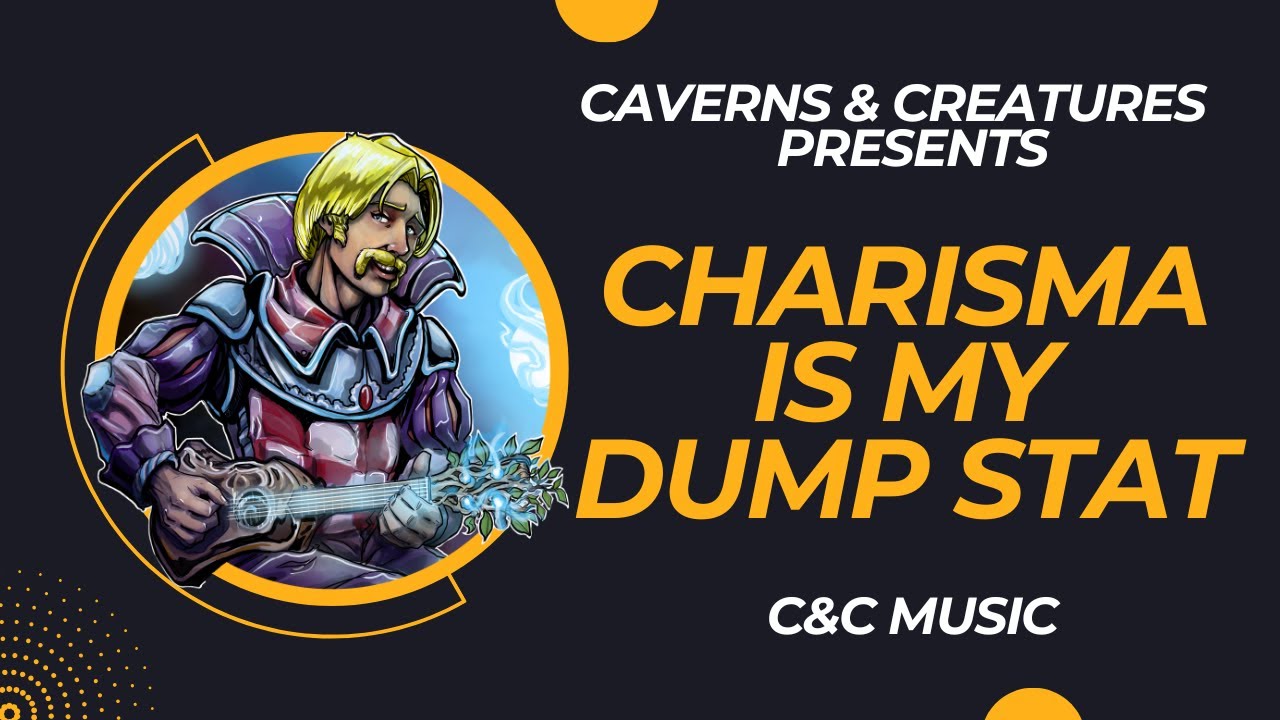 Charisma is my Dump Stat
