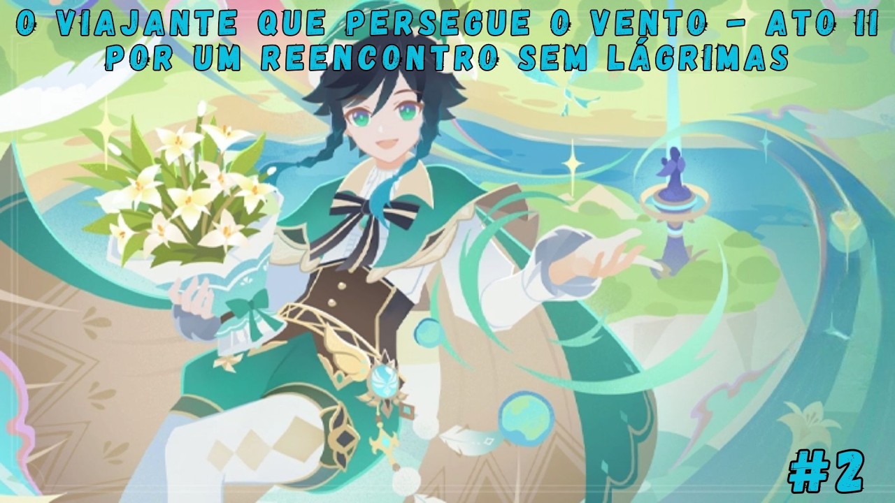 Genshin Impact - Evento: O Viajante que Persegue o Vento Ato II (part 2)
