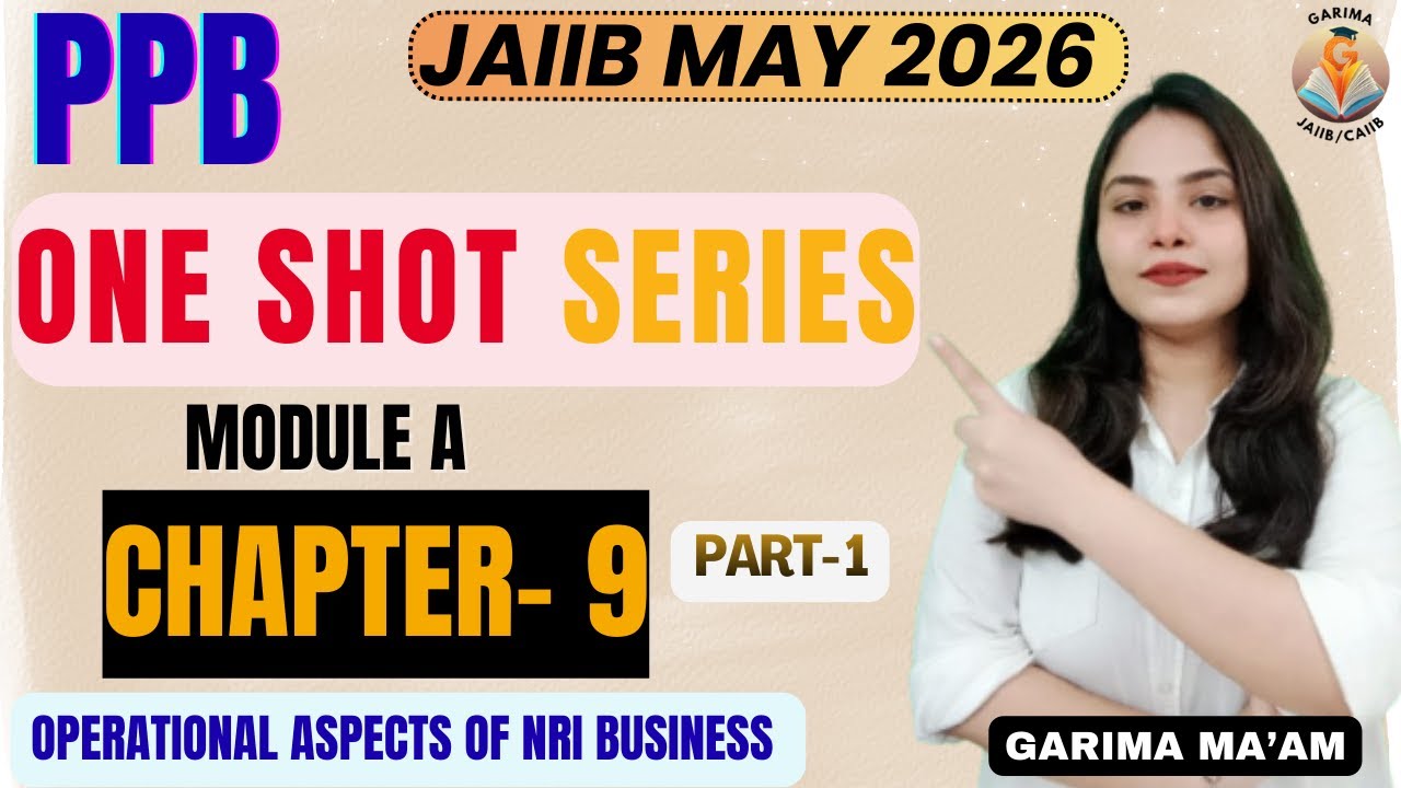 JAIIB MAY 2026 | JAIIB PPB PPB Ch 9: OPERATIONAL ASPECTS OF NRI Part 1 