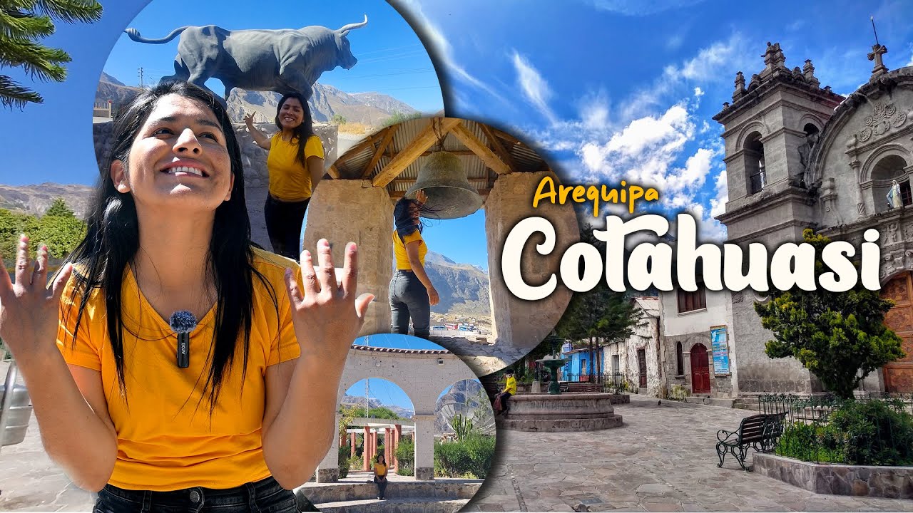 Conociendo COTAHUASI / Capital de la provincia de la Unión | Arequipa.