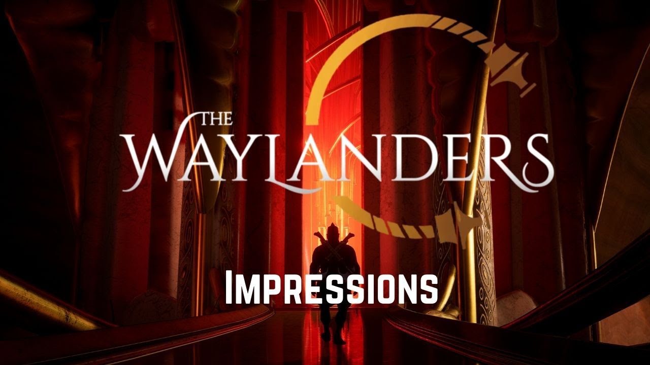 The Waylanders: Early Access/Preview