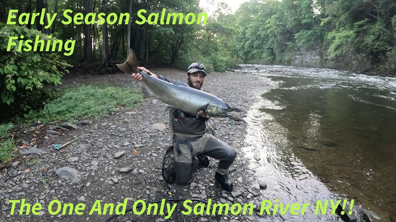 Early Season Salmon Fishing The One and Only Salmon River NY!