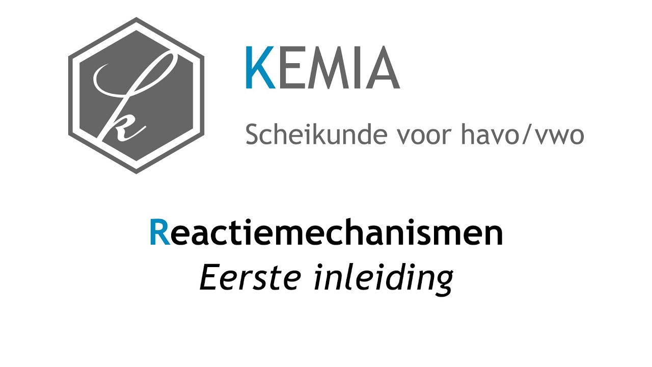 Reactiemechanismen: Eerste inleiding
