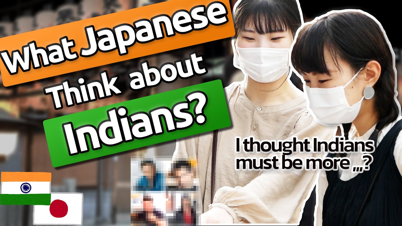 What Japanese Think About Indians?भारतीयों के बारे में जापानी क्या सोचते हैं? #japanindia #indians