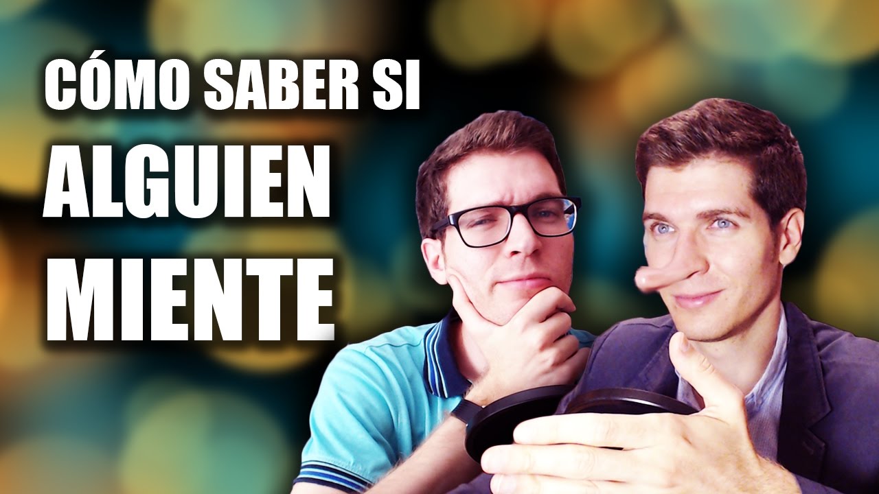 Cómo Saber Si Alguien Miente