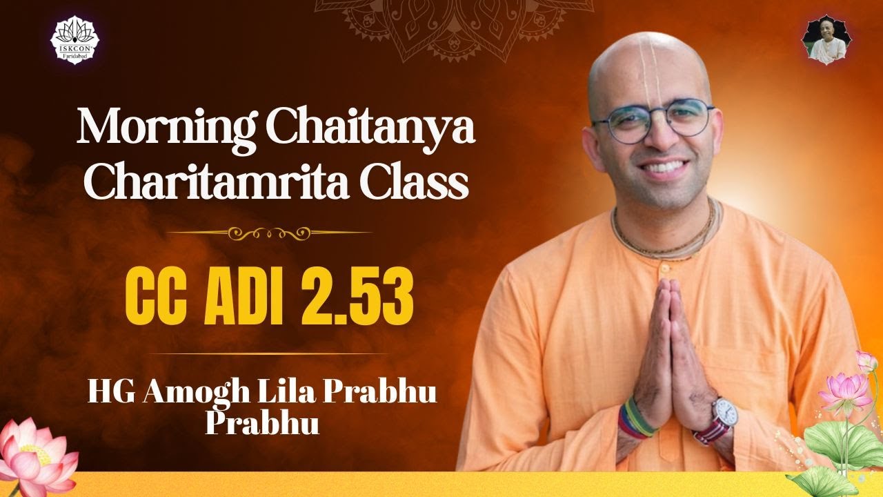 Morning CC Class || HG Amogh Lila Prabhu || 19-07-25 || ISKCON Faridabad