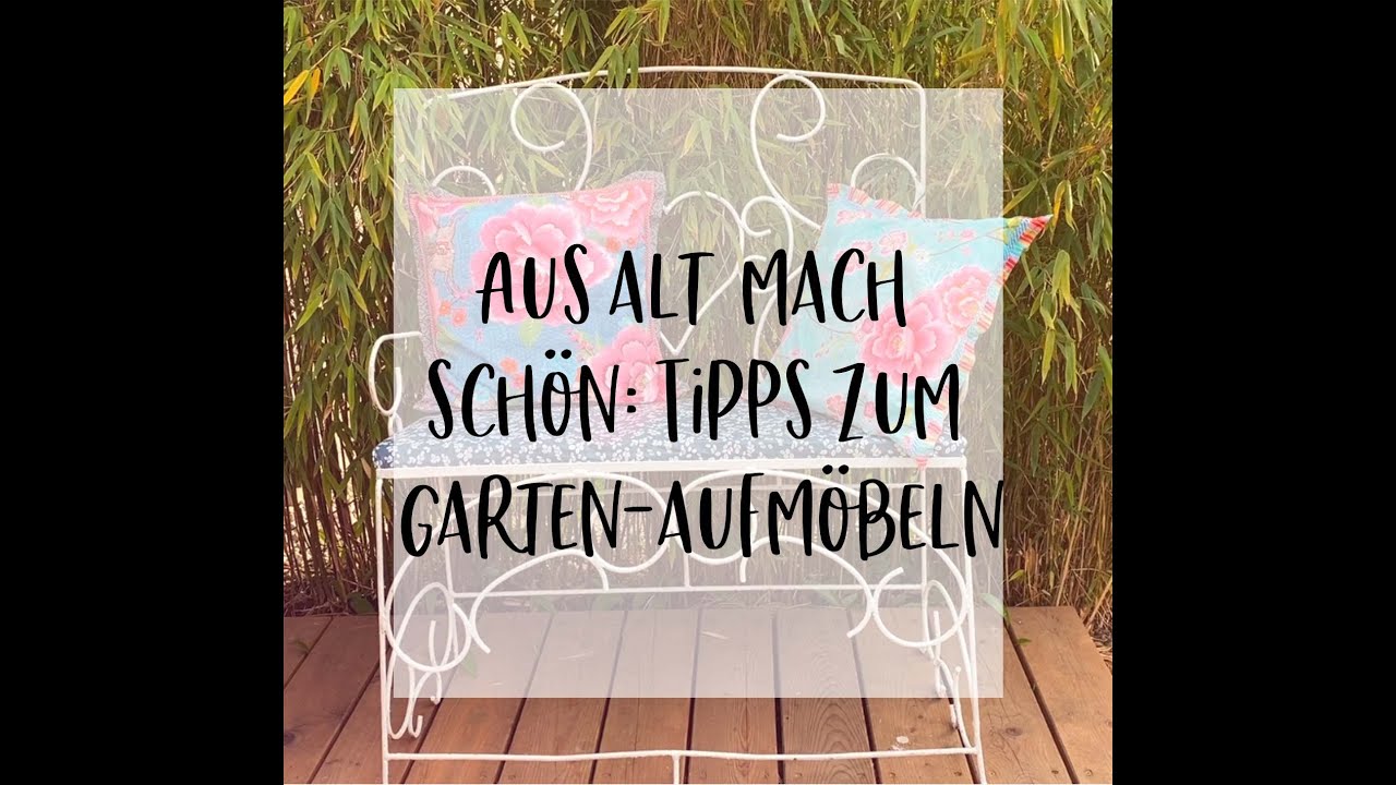 Aus alt mach neu: Gartenm&ouml;bel-Upcycling f&uuml;r Eilige
