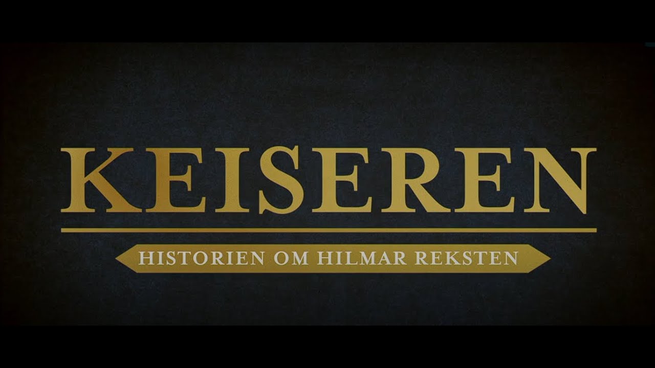 Keiseren -Historien om Hilmar Reksten