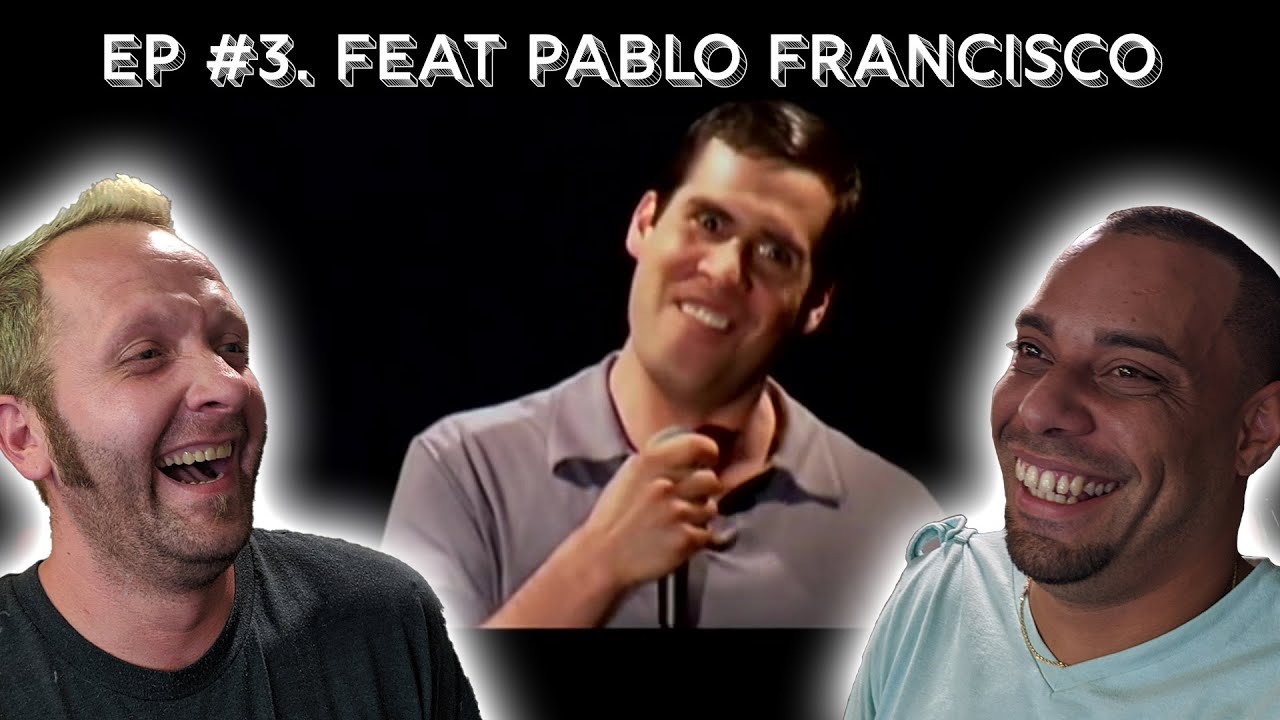 Ep #3 Feat. Pablo Francisco