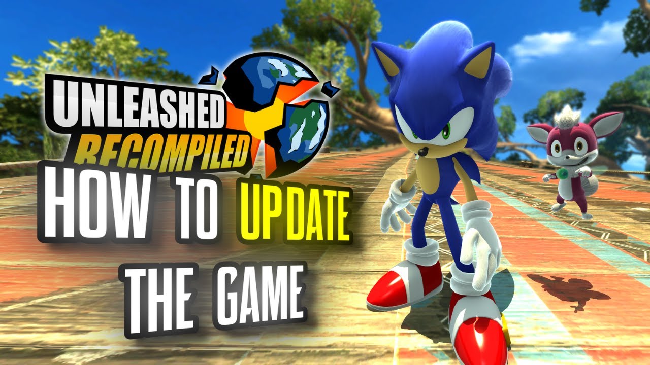 How to UPDATE Sonic Unleashed RECOMPILED (V.1.0.3)