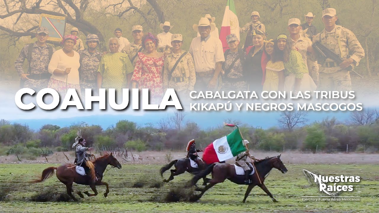 Nuestras Raíces Coahuila: La cabalgata con las tribus Kikapú y Negros Mascogos