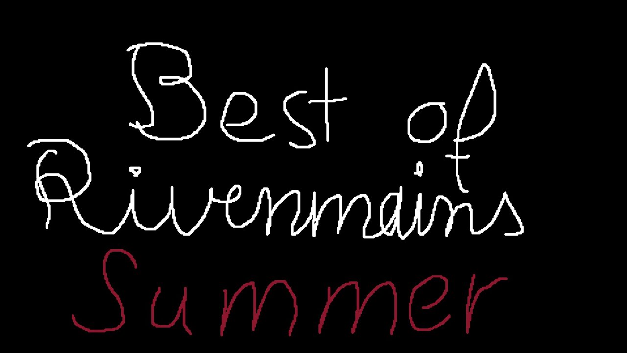 Best of Rivenmains Summer