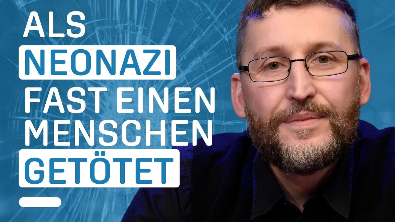 Neonazi: Hass und Gewalt prägten sein Leben | Sehnsucht nach Anerkennung