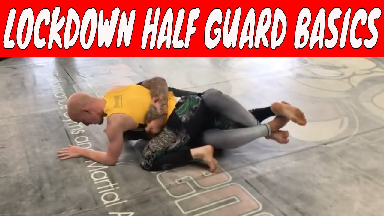 LOCKDOWN HALF GUARD BASICS