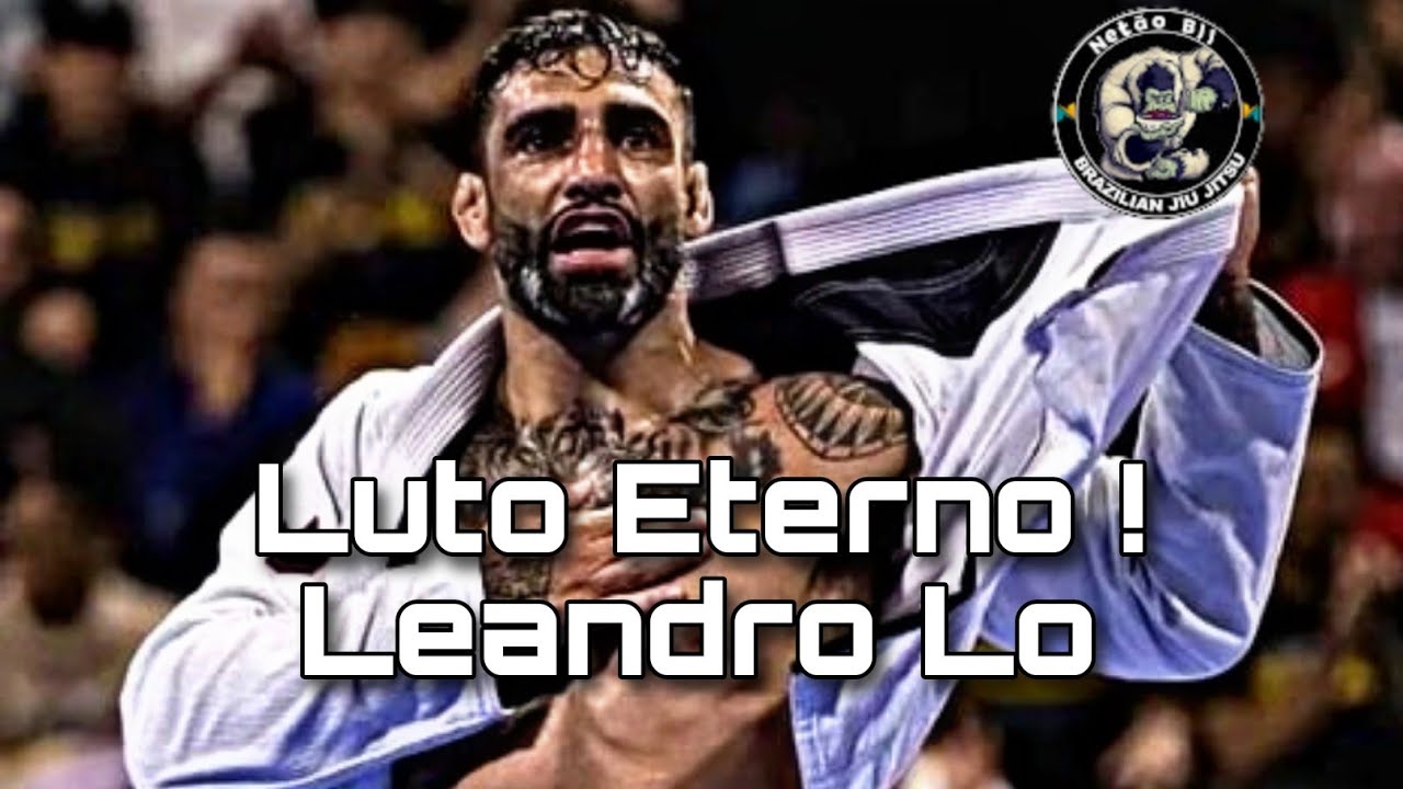 Motivacional Leandro Lo - BJJ - 2022