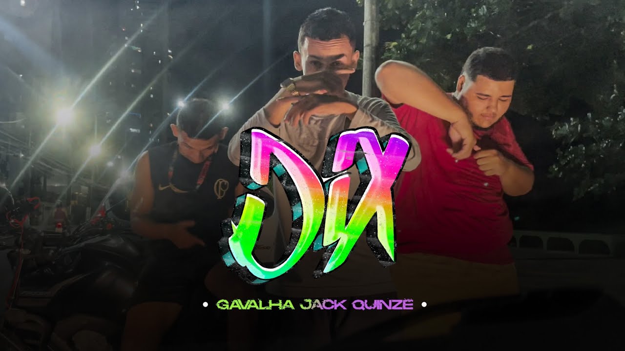 Banca1503 - DIX (Gavalha | Jack | Quinzinho ) (Prod gbx beats)