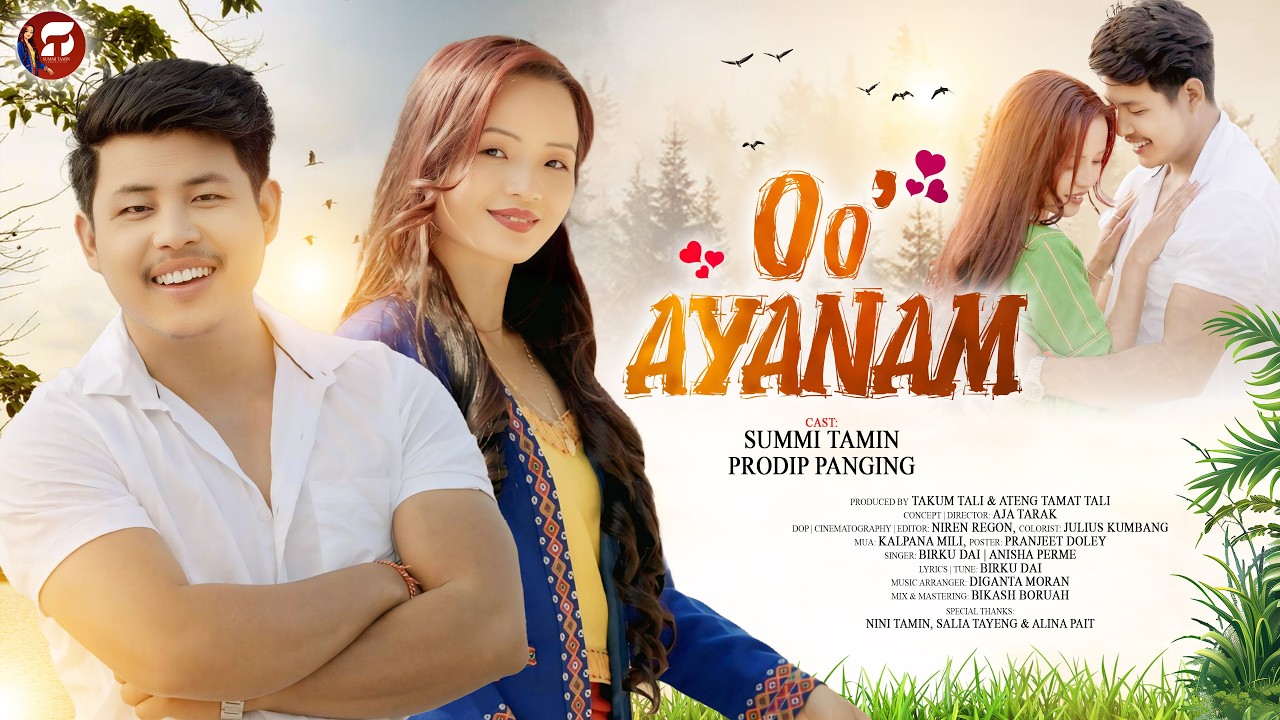 OO AYANAM | SUMMI TAMIN | PRODIP PANGING | BIRKU DAI | ANISHA PERME | OFFICIAL MV 2026