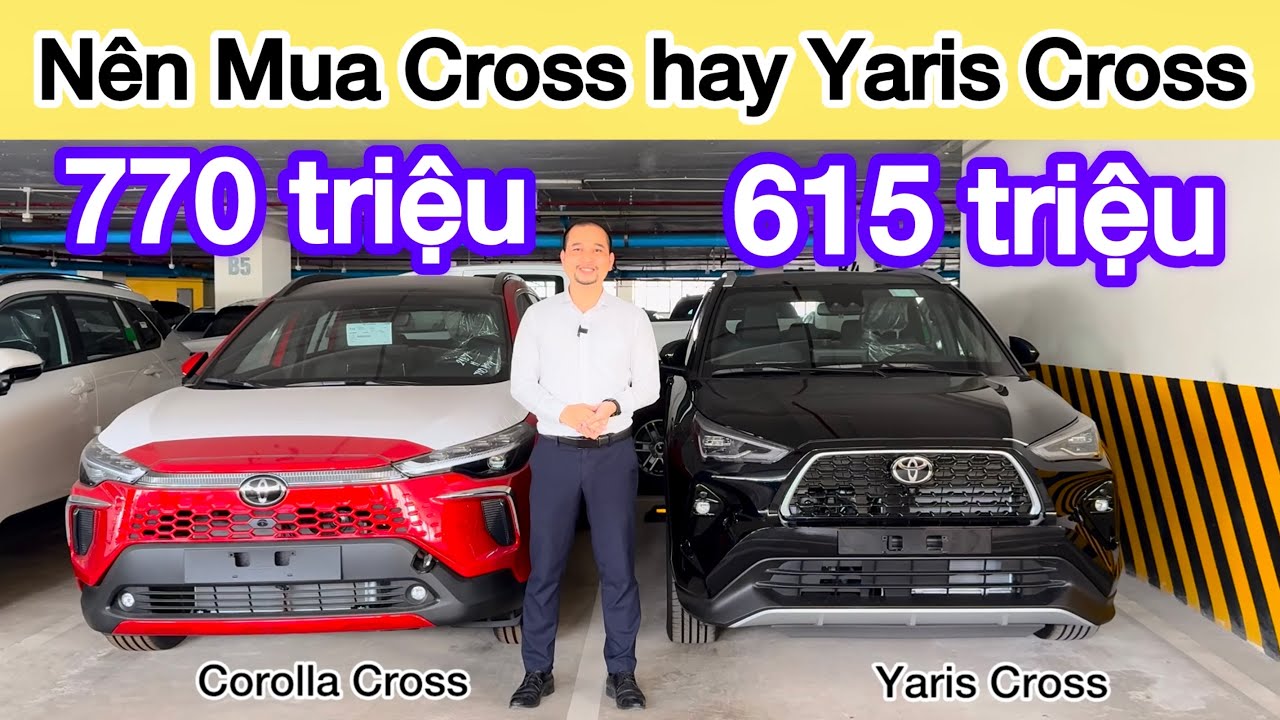 Nên mua Toyota Corolla Cross hay Yaris Cross, Giá 600 triệu 800 triệu mua xe gầm cao nào, So sánh