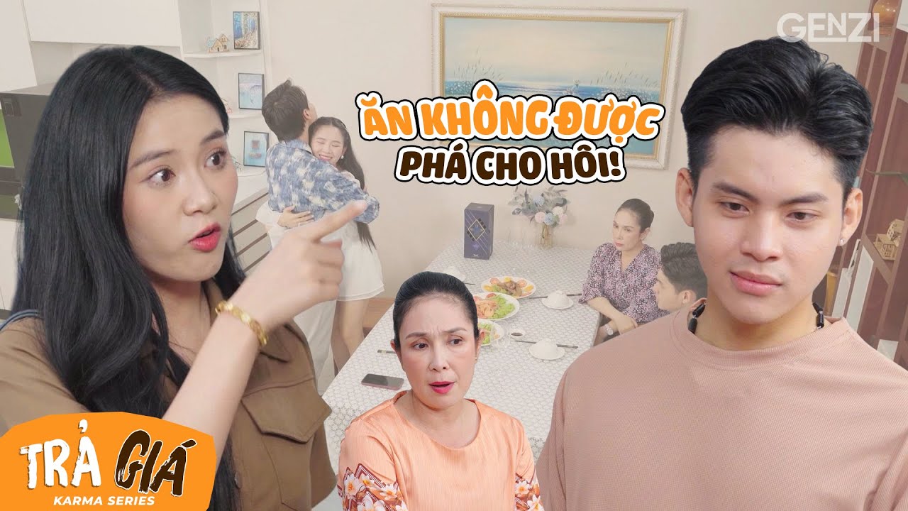 CHÊ QUÀ KHÁCH TẶNG RẺ TIỀN, Mặt Dày Xin Luôn Vòng Tay Quý | GENZI TV | Series Karma 2025| Tập 63