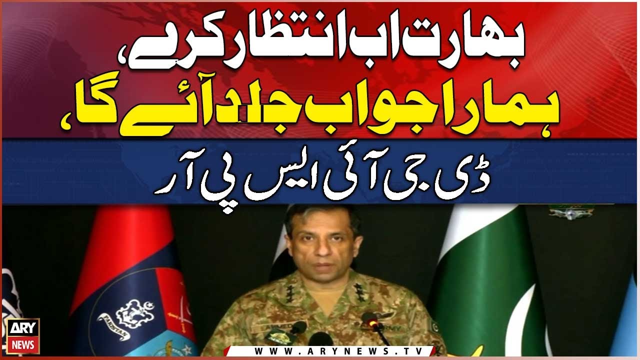 India should wait now, our response will come soon, DG ISPR