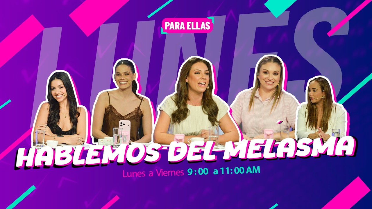 #ParaEllasVIVO | “Hoy hablamos del melasma”