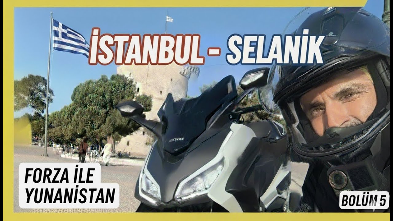 #5 Selanik Şehir Turu / MOTOSİKLET İLE SOLO YUNANİSTAN TURU #forza250 #honda