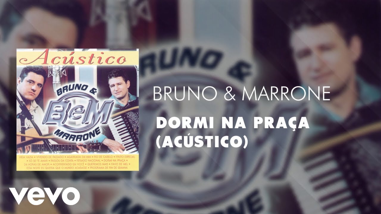 Bruno & Marrone - Dormi na Pra&ccedil;a (Ac&uacute;stico) (&Aacute;udio Oficial)