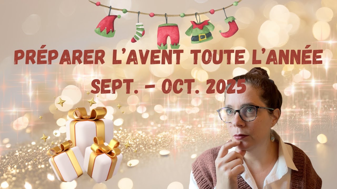 Pr&eacute;parer l'Avent toute l'ann&eacute;e &bull; 5/6 &bull; sept.-oct.2025
