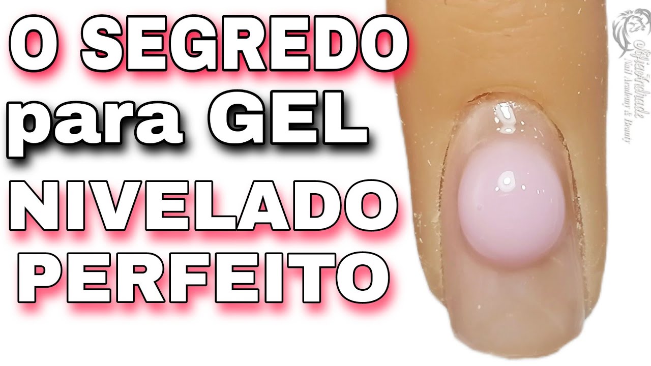 Qual o SEGREDO para Gel NIVELADO PERFEITO onde colocar gel e como