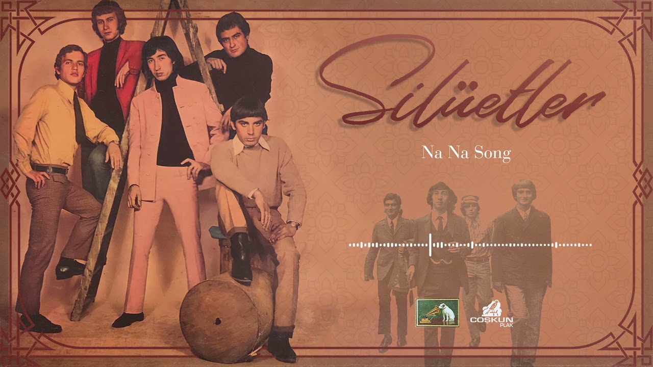 Silüetler - Na Na Song (1967)