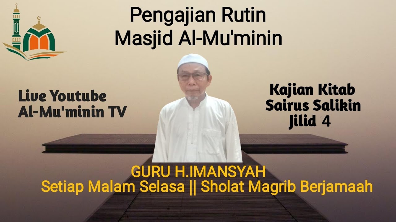 12/03/2026 II  Majelis Bersama guru H. Imansyah, malam Selasa  Kitab Sairus Salikin II