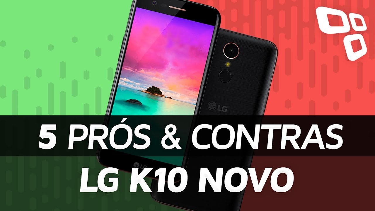 5 pr&oacute;s e contras do LG K10 Novo - TecMundo