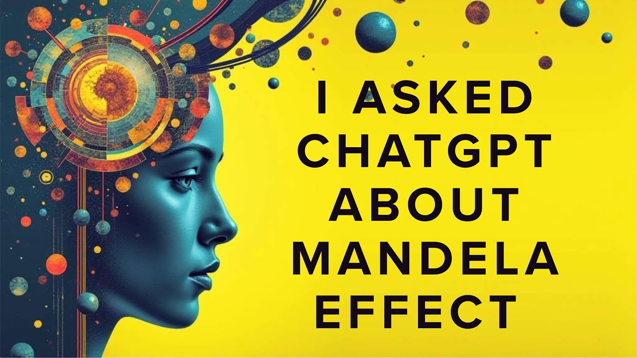 I Asked ChatGpt To Explain The Mandela Effect