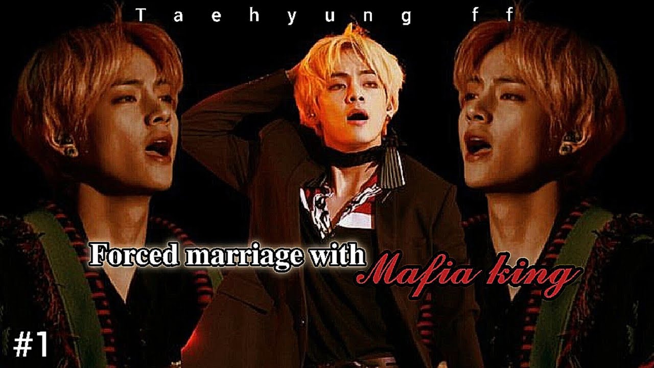 𝐅𝐨𝐫𝐜𝐞𝐝 𝐦𝐚𝐫𝐫𝐢𝐚𝐠𝐞 𝐰𝐢𝐭𝐡 𝐌𝐀𝐅𝐈𝐀 𝐊𝐈𝐍𝐆 !!... || 𝐭𝐚𝐞𝐡𝐲𝐮𝐧𝐟 𝐟𝐟 || 𝐩𝐚𝐫𝐭 -1 || 𝐤𝐭𝐡 𝐥𝐨𝐯𝐞 ||