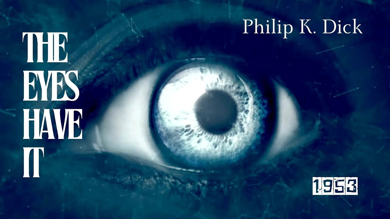 Philip K. Dick's 'The Eyes Have It' - A Journey into the Unexpected. Audiobook.