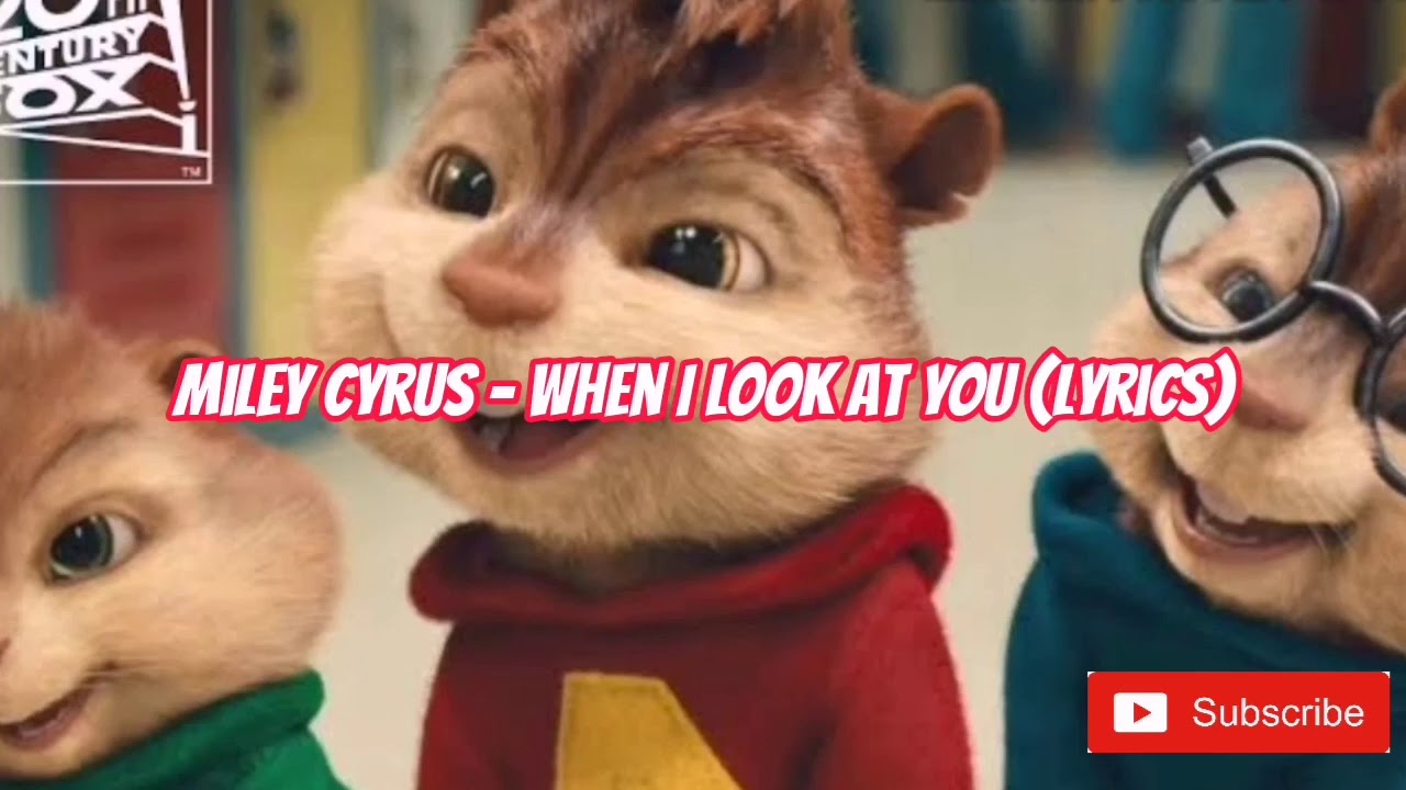 Miley Cyrus - When I Look At You | Chipmunks Version