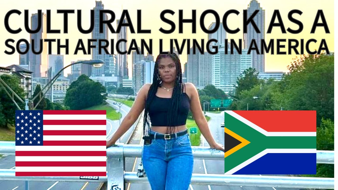 CULTURAL SHOCKS AS SOUTH AFRICAN IN AMERICA